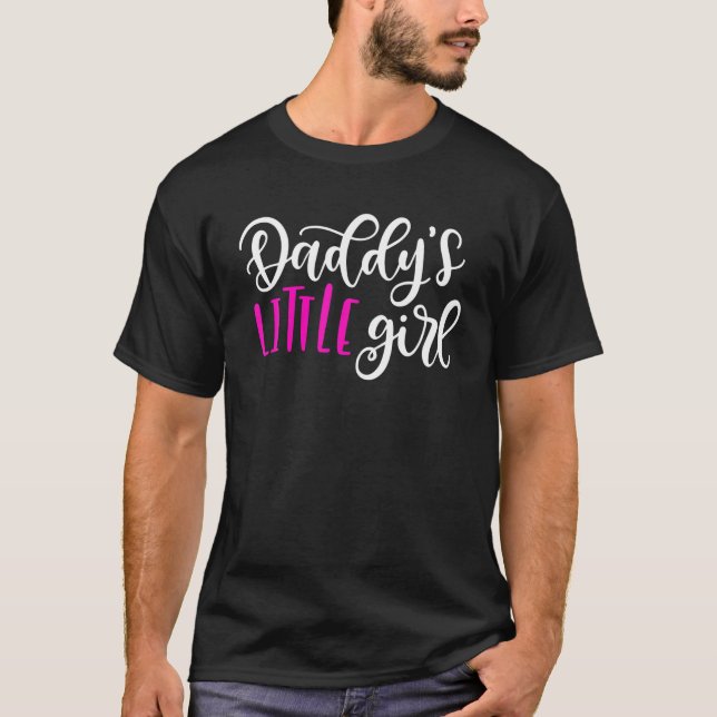 Daddy s Little Girl Shirt (Front)