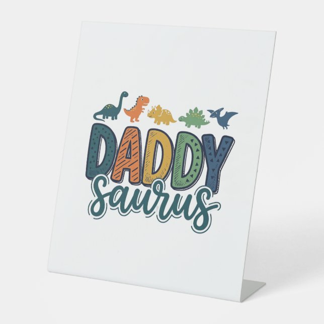 Daddy Saurus Cute Dinosaur Dad Vector Design_1 Pedestal Sign (Front)