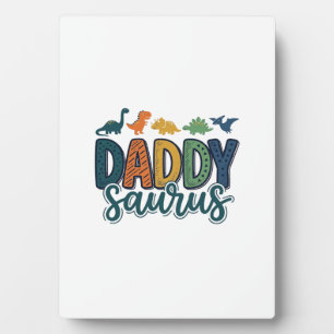 Daddy Saurus Cute Dinosaur Dad Vector Design_1 Plaque