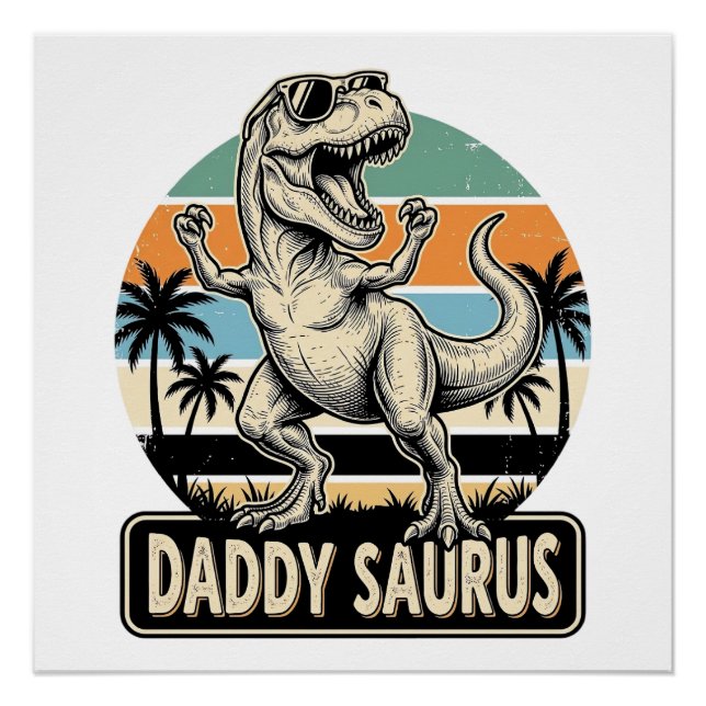 Daddy Saurus Retro Dinosaur Sunset Shirt Design_1 Poster (Front)