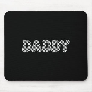 Daddy Shirt Dad Daddy Father Fathers Day Mouse Mat