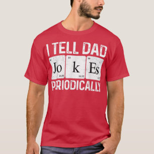 Daddy Shirt I TELL DAD JOKES PERIODICALLY Fathers