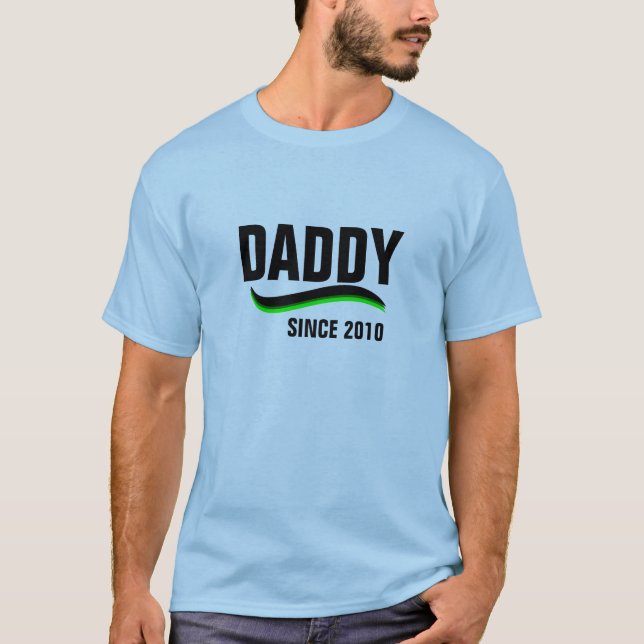 Daddy--Since 2010 T-Shirt (Front)