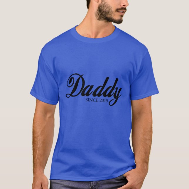 Daddy since 2015 Father's day gift  T-Shirt (Front)
