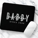 Daddy Since 20XX Modern Elegant Simple Mouse Mat<br><div class="desc">This simple and modern design is composed of san serif typography.</div>