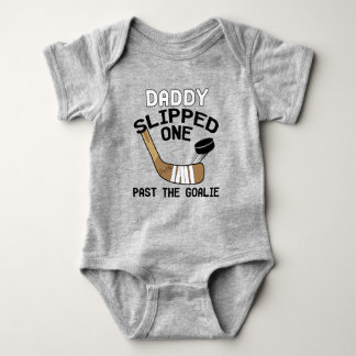 Daddy Slipped One Past the Goalie Funny Hockey Baby Bodysuit