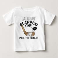 Daddy Slipped One Past the Goalie Funny Hockey