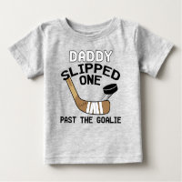 Daddy Slipped One Past the Goalie Funny Hockey