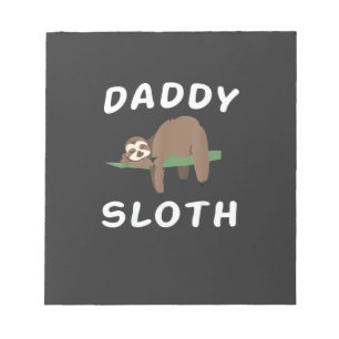 Daddy Sloth Matching Family Funny Sleeping sloths Notepad