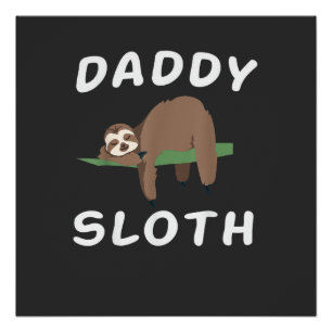 Daddy Sloth Matching Family Funny Sleeping sloths  Poster