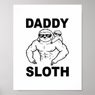 Daddy Sloth Poster