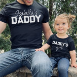 Daddy Son Daughter Name Father Child Matching T-Shirt<br><div class="desc">Customisable design "daddy" with child's name for matching outfits for a father and a child.</div>