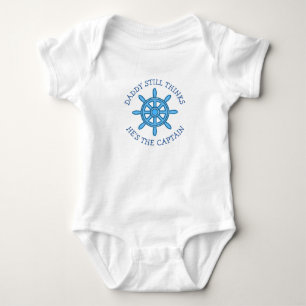 Daddy thinks he's the Captain Funny Baby Bodysuit