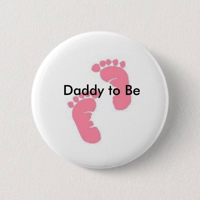 Daddy to Be 6 Cm Round Badge (Front)