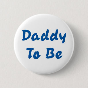 Daddy To Be 6 Cm Round Badge