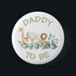 Daddy to be Baby Shower Button Wild One Zoo themed<br><div class="desc">Wild One Zoo Themed grey boy's baby shower button that says,  dad to be</div>