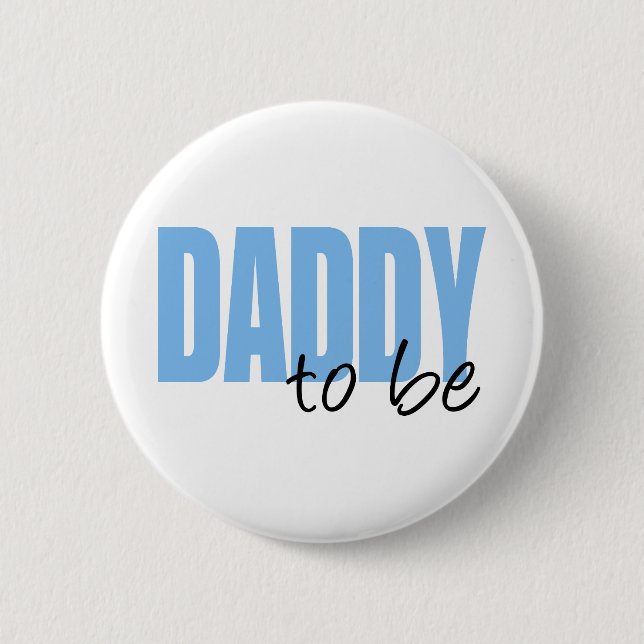 Daddy To Be (Blue Block Font) 6 Cm Round Badge (Front)
