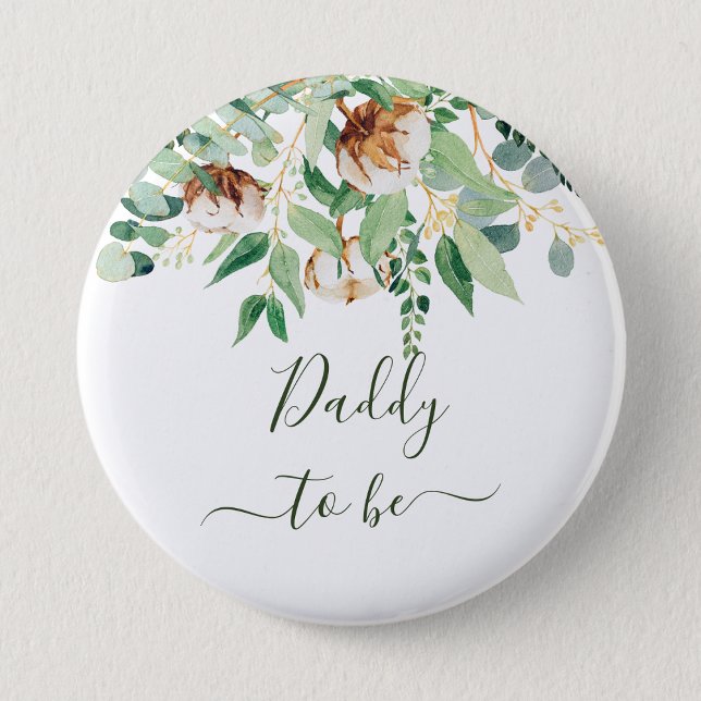 Daddy To Be Eucalyptus Greenery New Dad Button (Creator Uploaded)