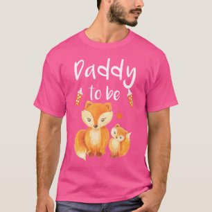 Daddy To Be Fox Baby Shower Cute Forest Animal T-Shirt