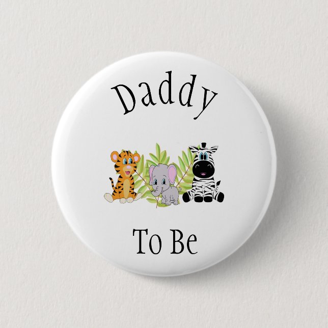 Daddy To Be Safari Jungle New Baby Shower 6 Cm Round Badge (Front)