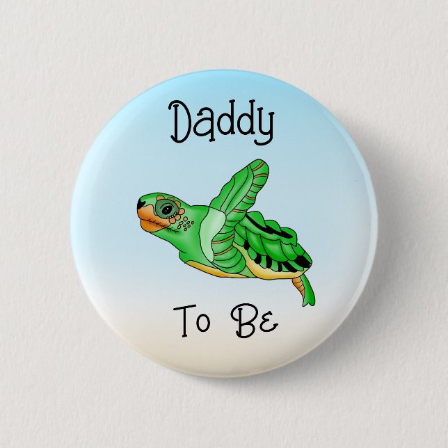 Daddy to Be | Sea Turtle Under the Sea Themed 6 Cm Round Badge (Front)