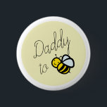 Daddy to Bee Dad Baby Shower Yellow Button<br><div class="desc">This simply cute "Daddy to bee" button features a honey/bumble bee illustration. Personalise for your needs. You can find more matching products at my store.</div>