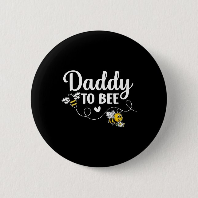 Daddy To Bee Gender Reveal Pregnancy Announcement  6 Cm Round Badge (Front)