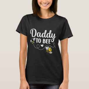 Daddy To Bee Gender Reveal Pregnancy Announcement T-Shirt