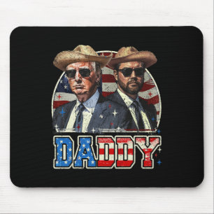 Daddy Trump Funny Trump Is My Daddy  Mouse Mat