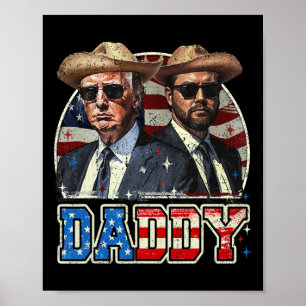Daddy Trump Funny Trump Is My Daddy  Poster