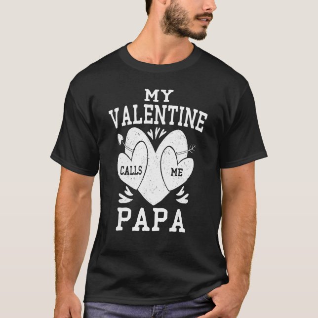 Daddy Valentines Day Heart Shirt, My Valentine Cal T-Shirt (Front)