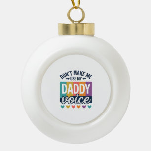 Daddy Voice Vintage Pride Shirt Design_1 Ceramic Ball Christmas Ornament