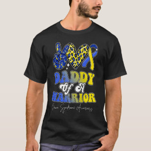 Daddy Warrior Down Syndrome Awareness Family T-Shirt