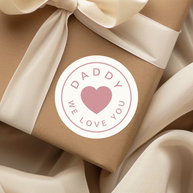 Daddy We Love You Pink Heart Classic Round Sticker (Daddy We Love You Pink Heart Classic Round Sticker)