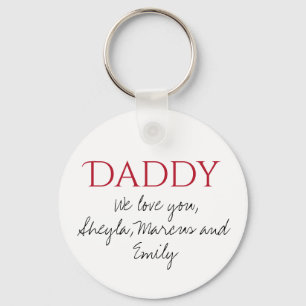 Daddy We love you Script Father`s Day  Key Ring