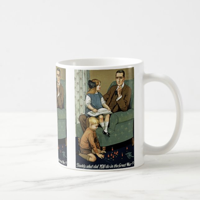 Daddy, what did you do in the Great War? Coffee Mug (Right)