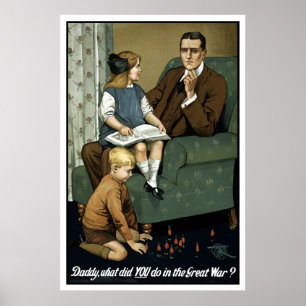 Daddy, what did you do in the great war? poster