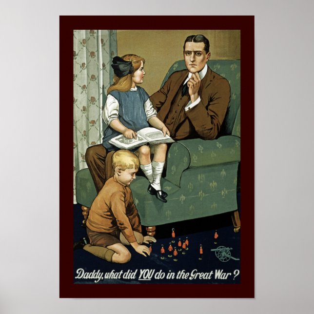 Daddy what did YOU do in the Great War? Poster (Front)