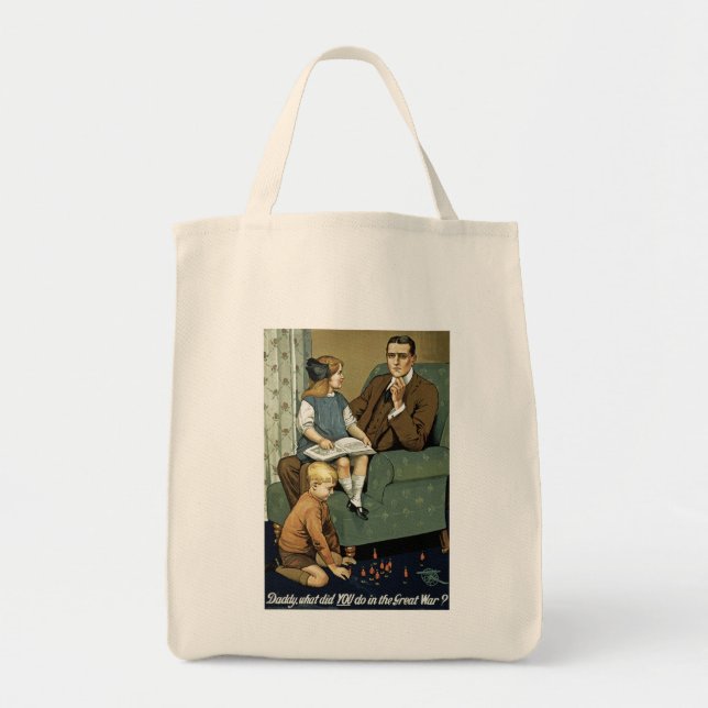 Daddy, what did you do in the Great War? Tote Bag (Front)