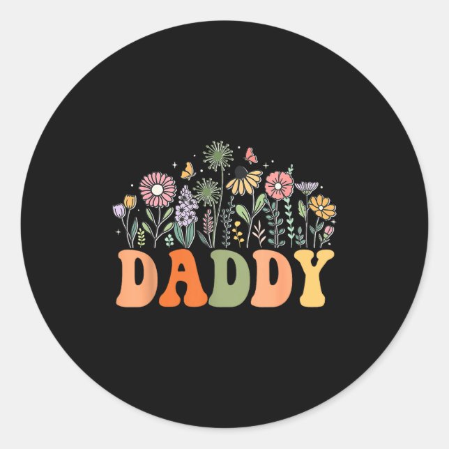 Daddy Wildflower Floral Birthday Baby Shower New D Classic Round Sticker (Front)