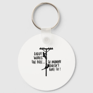 Daddy Works The Le So Mommy Doesn't Have To Linema Key Ring
