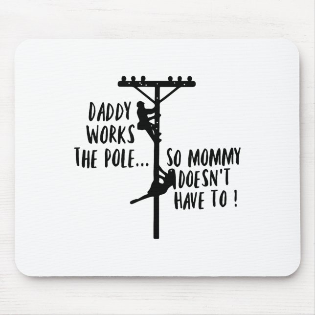 Daddy Works The Le So Mommy Doesn't Have To Linema Mouse Mat (Front)