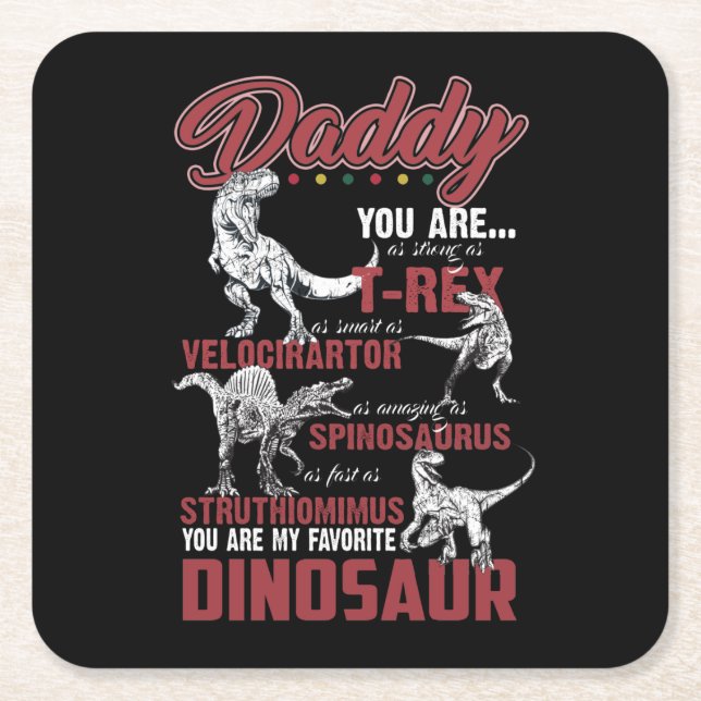 Daddy You Are As Strong As T-rex Dinosaur Gift Square Paper Coaster (Front)