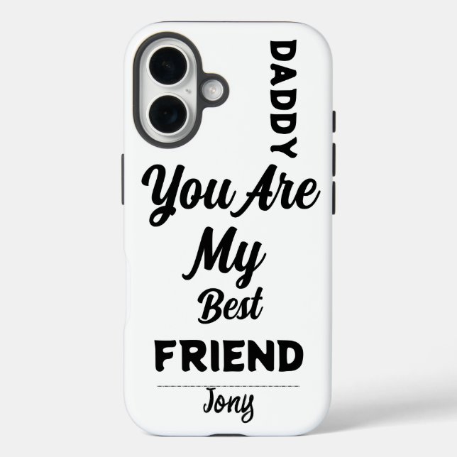  Daddy, You Are My Best Friend – Heartfelt Quote Case-Mate iPhone Case (Back)