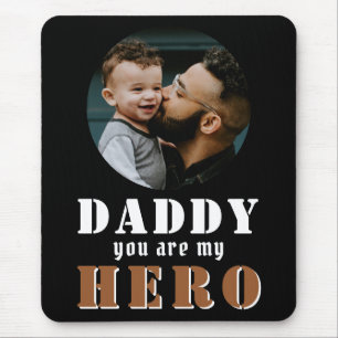 Daddy you are my Hero Dad Photo Father`s Day Mouse Mat
