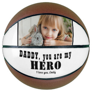 Daddy you are my Hero Father`s Day Photo Basketball