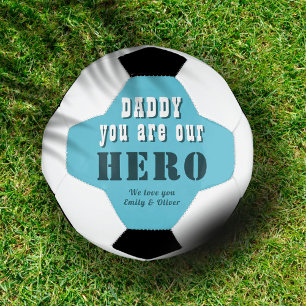 Daddy you are our Hero Typography Father`s Day Football
