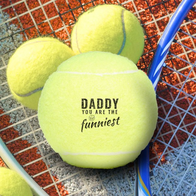 Daddy you are the Funniest Father`s Day Tennis Balls (Creator Uploaded)