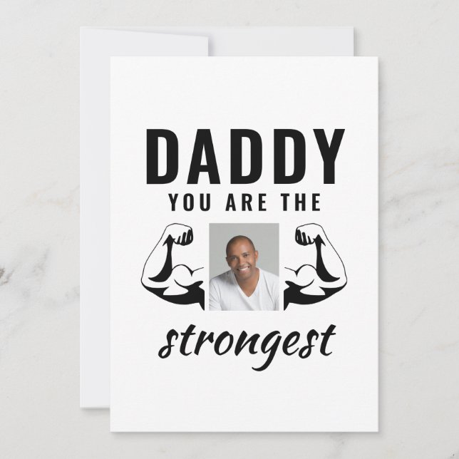 Daddy you are the Strongest Funny Father Photo  Holiday Card (Front)