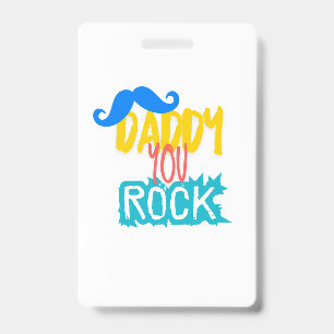 Daddy You Rock ID Badge